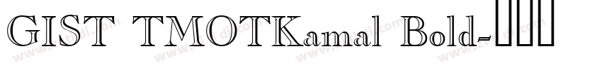 GIST TMOTKamal Bold字体转换